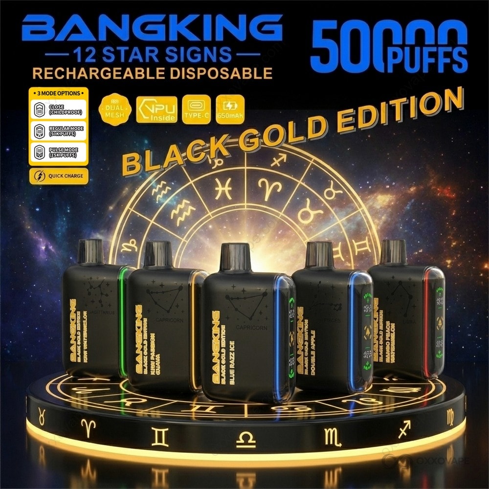 Bang King 12 Star Signs Black Gold Edition 50000 Puffs Disposable Vape — Full Product Range